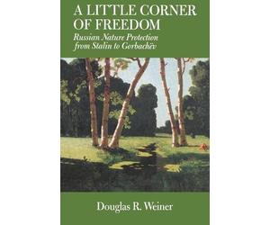 Douglas R. Weiner A Little Corner of Freedom (Tascabile)