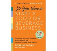 Douglas Raggio So You Wanna: Start a Food or Beverage Busines (Copertina rigida)
