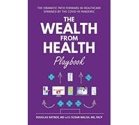 Douglas Ratner Susan Walsh The Wealth from Health Playbook (Tascabile)