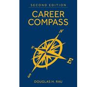 Douglas Rau Career Compass, Second Edition (Copertina rigida)