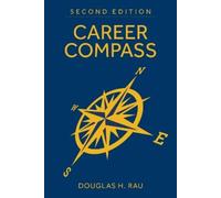 Douglas Rau Career Compass, Second Edition (Tascabile)