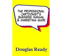 Douglas Ready The Professional Cartoonist's Business Manual & Market (Tascabile)