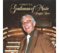 Douglas Reeve - A Tribute To A Gentleman Of Music