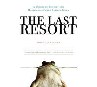 Douglas Rogers The Last Resort (Tascabile)