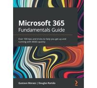 Douglas Romao Gustavo Moraes Microsoft 365 Fundamentals Guide (Tascabile)