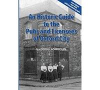 Douglas Rudlin An Historic Guide to the Pubs and Licensees of Oxford (Tascabile)