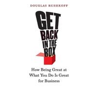 Douglas Rushkoff Get Back in the Box (Tascabile)