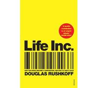 Douglas Rushkoff Life Inc (Tascabile)