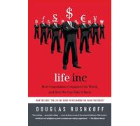 Douglas Rushkoff Life Inc (Tascabile)
