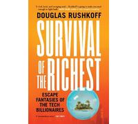 Douglas Rushkoff Survival of the Richest (Tascabile)