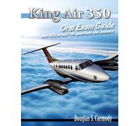 Douglas S Carmody King Air 350 Oral Exam Guide (Tascabile)