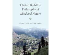 Douglas S. Duckworth Tibetan Buddhist Philosophy of Mind and Nature (Tascabile)