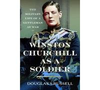 Douglas S Russell Winston Churchill as a Soldier (Copertina rigida)