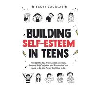 Douglas Scott R Building Self-Esteem In Teens BOOK NUOVO