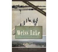 Douglas Scott Wright A History of Weiss Lake (Tascabile)