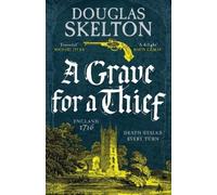 A Grave for a Thief (Company of Rogues A) by Skelton, Douglas