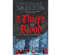Douglas Skelton A Thief's Blood (Copertina rigida) Company of Rogues