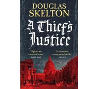 Douglas Skelton A Thief's Justice (Tascabile) Company of Rogues