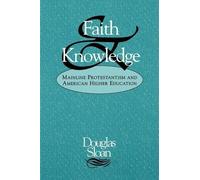 Douglas Sloan Faith and Knowledge (Tascabile)