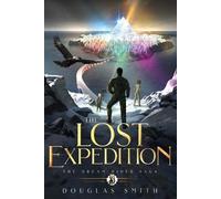 Douglas Smith The Lost Expedition (Tascabile) Dream Rider Saga
