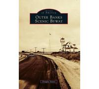Douglas Stover Outer Banks Scenic Byway (Tascabile) Images of America