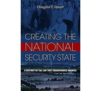 Douglas Stuart Creating the National Security State (Tascabile)