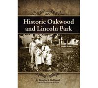 Douglas Stuart McDaniel Jacob Knox Chandler Historic Oakwood and Lin (Tascabile)
