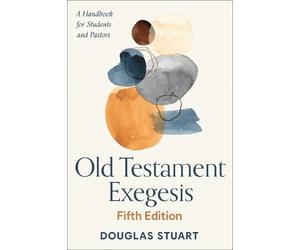 Douglas Stuart Old Testament Exegesis, Fifth Edition (Tascabile)