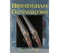 Douglas Tate Birmingham Gun Makers (Copertina rigida)