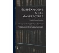 Douglas Thomas Hamilton High-explosive Shell Manufacture (Copertina rigida)