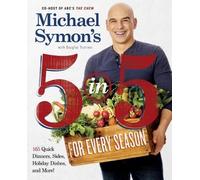Douglas Trattner Michael Symo Michael Symon's 5 in 5 for Every Seaso (Tascabile)