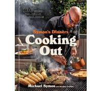 Douglas Trattner Michael Symon Symon's Dinners Cooking Out (Copertina rigida)