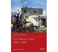 Douglas V Meed The Mexican War 1846-1848 (Tascabile) Essential Histories