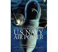 Douglas V. Smith One Hundred Years of U.S. Navy Air Power (Copertina rigida)