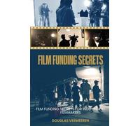 Douglas Vermeeren Film Funding Secrets (Copertina rigida)