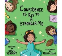 Douglas Vincent Confidence Is Key To A Stronger Me (Copertina rigida)