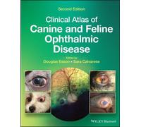 Clinical Atlas of Canine and Feline Ophthalmic Disease-John Wiley And Sons, 2022