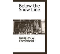 Douglas W Freshfield Below the Snow Line (Tascabile)