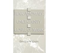 Douglas W. Geye Fear, Anomaly, and Uncertainty in the Gospel (Copertina rigida)