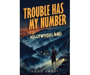 Douglas W Smart Trouble Has My Number (Tascabile)