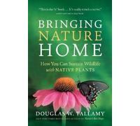 Douglas W. Tallamy Bringing Nature Home (Tascabile)