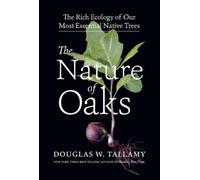 Douglas W. Tallamy The Nature of Oaks (Copertina rigida)