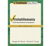 Douglas W. Woods Michael P. Twohig Trichotillomania: Workbook (Tascabile)