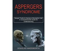 Douglas Wadsworth Aspergers Syndrome (Tascabile)