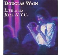 Douglas Wain - Live At The Ritz, N.Y.C.