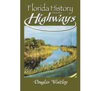 Douglas Waitley Florida History from the Highways (Tascabile)