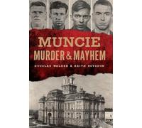 Douglas Walker Keith Roysdon Muncie (Tascabile) Murder & Mayhem