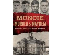 Douglas Walker Keith Roysdon Muncie (Tascabile) Murder & Mayhem