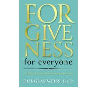 Douglas Weiss Forgiveness for Everyone (Copertina rigida)