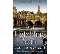 Douglas Westcott An Unfolding Soul - A tale of Bath (Tascabile)